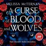 A Curse of Blood and Wolves, Melissa McTernan