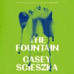 The Fountain, Casey Scieszka