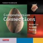 Comprehension Connections, Tanny McGregor