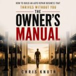 The Owners Manual, Chris Knuth