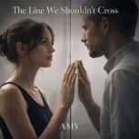 The Line We Shouldnt Cross, Amy