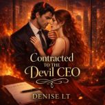 Contracted to the Devil CEO, DENISE LT