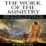 The Work of the Ministry, Boni Daniel