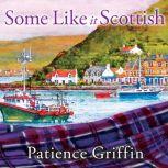 Some Like It Scottish, Patience Griffin