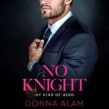 No Knight, Donna Alam