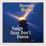 Tough Guys Don't Dance, Norman Mailer