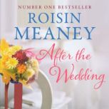 After the Wedding What happens after..., Roisin Meaney