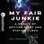My Fair Junkie, Amy Dresner