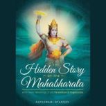 The Hidden Story of the Mahabharata, Nayaswami Gyandev