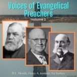 Voices of Evangelical Preachers  Vol..., D. L. Moody