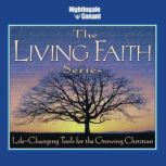 The Living Faith Series Life-changing tools for the growing Christian!, Bill Hybels