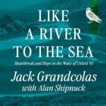 Like A River To The Sea, Jack Grandcolas