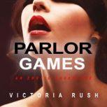 Parlor Games, Victoria Rush