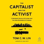The Capitalist and the Activist, Tom C. W. Lin