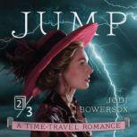 JUMP An American Time-Travel Romance, Jodi Bowersox