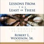 Lessons From the Least of These, Robert L. Woodson, Sr.