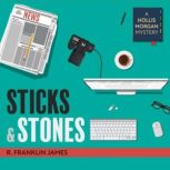 Sticks  Stones, R. Franklin James