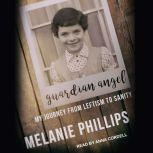 Guardian Angel My Journey from Leftism to Sanity, Melanie Phillips
