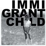 Immigrant Child, Sally V Truss