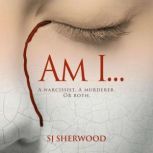 Am I..., SJ Sherwood