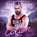 SEALs of Honor Colton, Dale Mayer