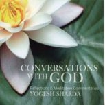 A Conversation With God, Raja Yogi Yogesh Sharda