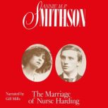 The Marriage of Nurse Harding, Annie M. P. Smithson