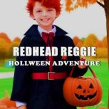 Redhead Reggie Halloween Adventure, Tony R. Smith