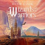 The Wizards and the Warriors, Hugh Cook