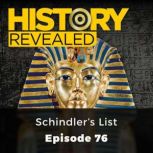 History Revealed Schindlers List, History Revealed Staff