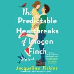 The Predictable Heartbreaks of Imogen..., Jacqueline Firkins