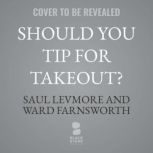 Should You Tip for Takeout?, Ward Farnsworth