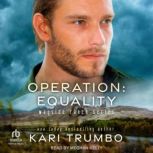 Operation Equality, Kari Trumbo