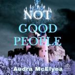 Not Good People, Audra McElyea