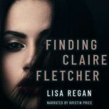 Finding Claire Fletcher, Lisa Regan