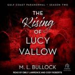 The Rising of Lucy Vallow, M. L. Bullock