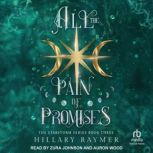 All the Pain of Promises, Hillary Raymer