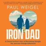 Iron Dad, Paul Weigel