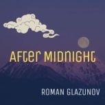 After Midnight, Roman Glazunov