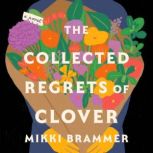 The Collected Regrets of Clover, Mikki Brammer