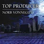 Top Producer, Norb Vonnegut