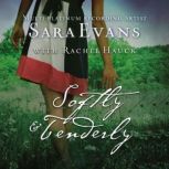 Softly and Tenderly, Sara Evans