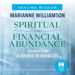 Spiritual and Financial Abundance, Marianne Williamson