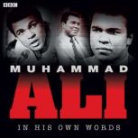 Muhammad Ali In His Own Words, Muhammad Ali