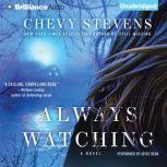 Always Watching, Chevy Stevens