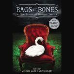 Rags & Bones New Twists on Timeless Tales, Melissa Marr