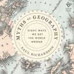 Myths of Geography, Paul Richardson