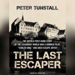 The Last Escaper, Peter Tunstall