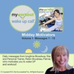 My Workout Wake UP Call  Motivating..., Robin B. Palmer