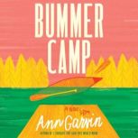 Bummer Camp, Ann Garvin